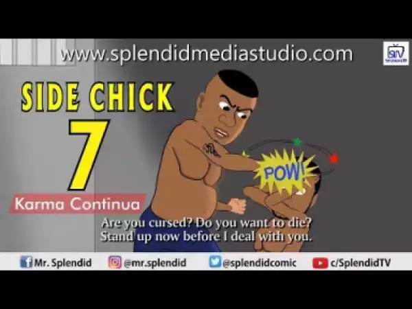Video: Splendid TV – Side Chick Part 7